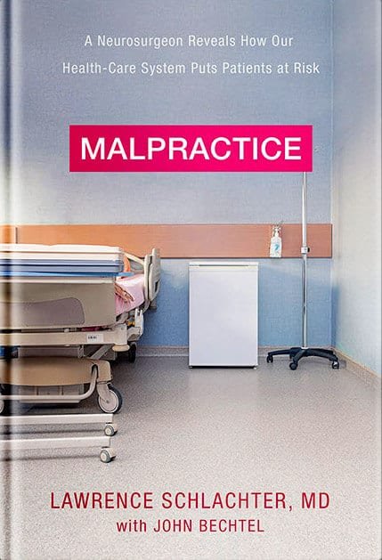 MALPRACTICE - Larry Schlachter, MD with John Bechtel